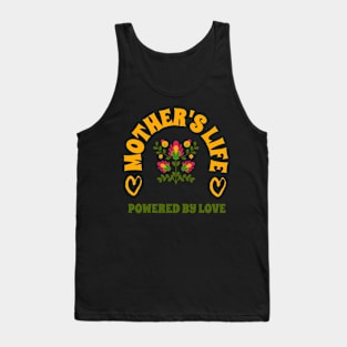 mother life powered by love Tank Top